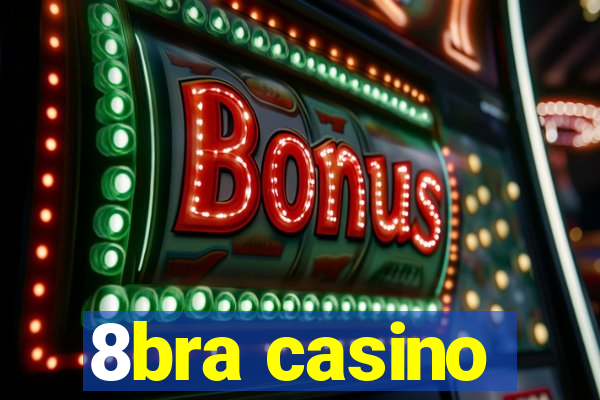 8bra casino